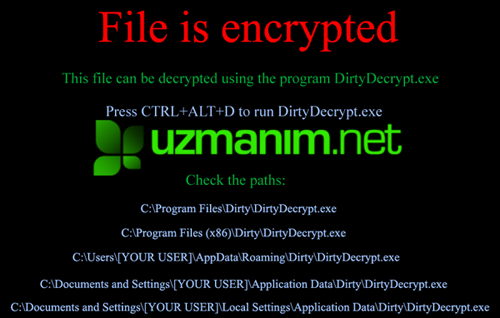 Virüs This file can be decrypted using the program DirtyDecrypt.exe